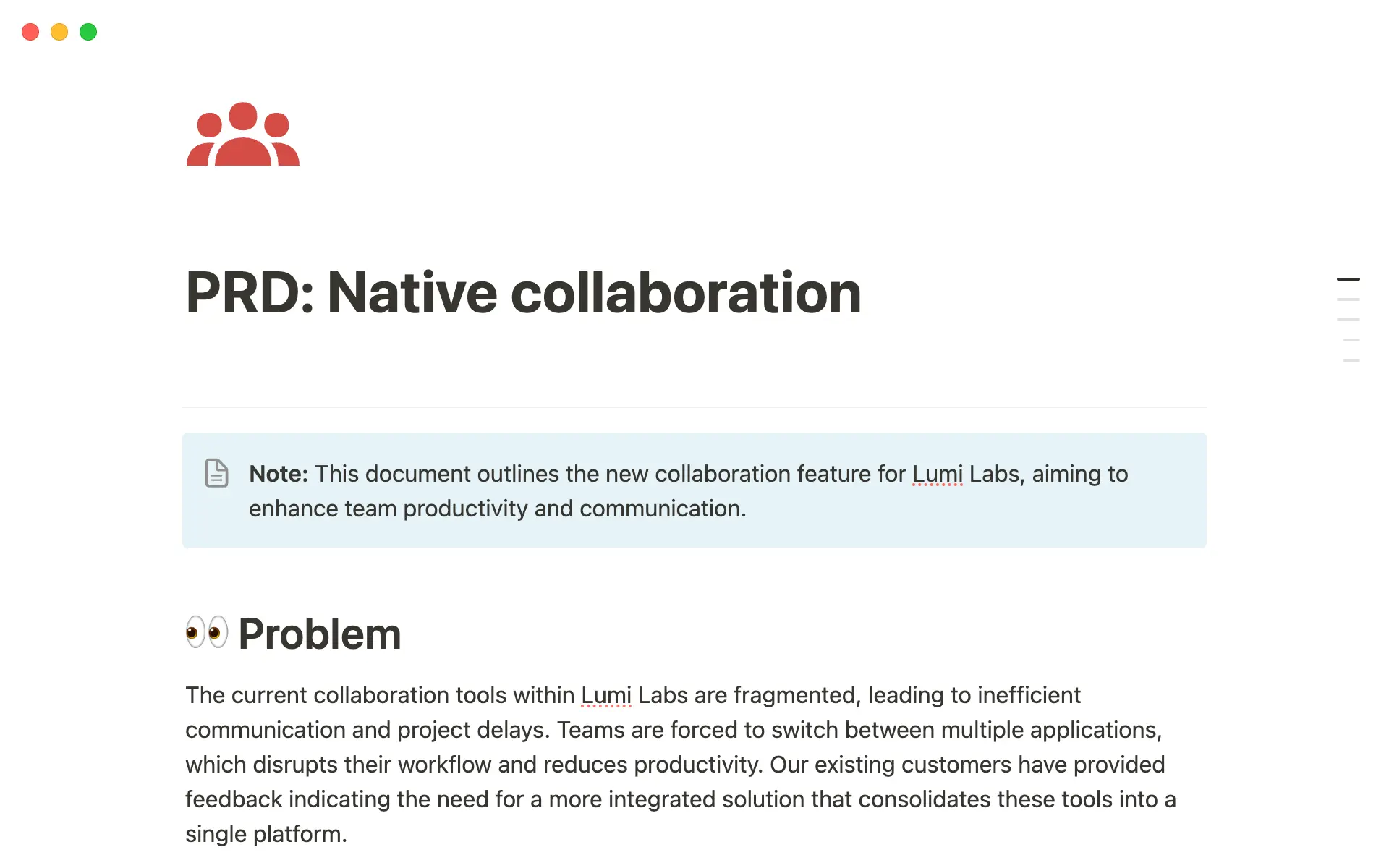 Your PRD should act as a product compass—in one read, everyone should understand the problem you're trying to solve and how you plan to solve it.